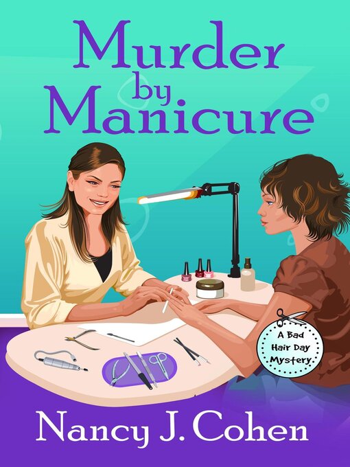 Title details for Murder by Manicure by Nancy J. Cohen - Wait list